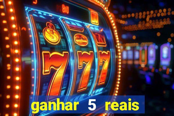 ganhar 5 reais agora pix